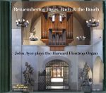 Remembering Biggs, Bach & the Busch <br>(Double Audio CD) <br>John Ayer