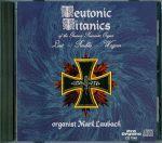 Teutonic Titanics (Audio CD) Mark Laubach