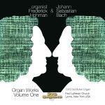 Organist Frederick Hohman & Johann Sebastian Bach, Volume 1 <br>(Audio CD) <br>Frederick Hohman