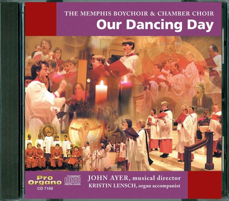 Our Dancing Day <br>(Audio CD) <br> John Ayer directs the Memphis Boychoir and Memphis Chamber Choir