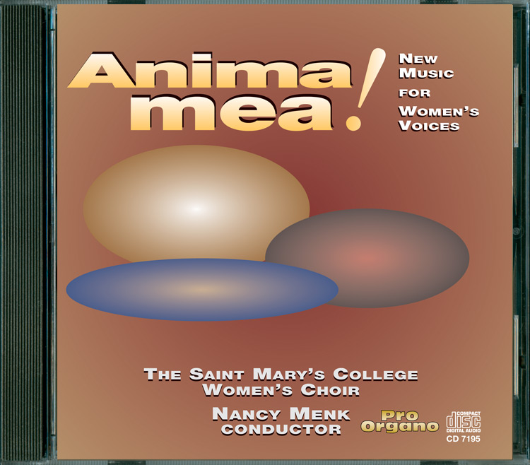 Anima Mea! <br>(Audio CD) <br>Saint Mary’s College Women’s Choir