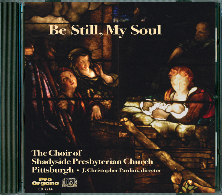 Be Still, My Soul <br>(Audio CD) <br>Shadyside Church Choir
