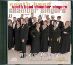 The World’s Desire <br>(Audio CD) <br>South Bend Chamber Singers