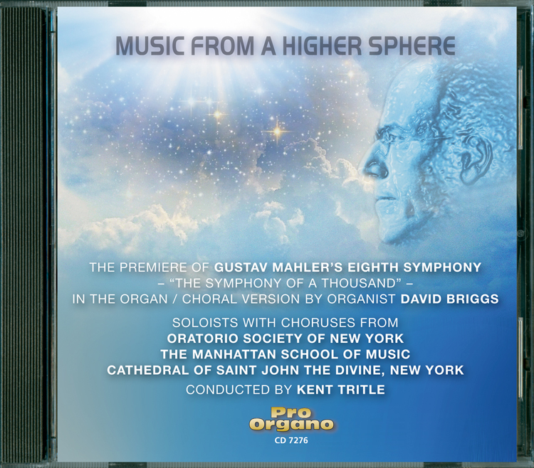 Music From a Higher Sphere (Double Audio CD) Mahler Symphony 8 in David Briggs' Organ-Choral Version