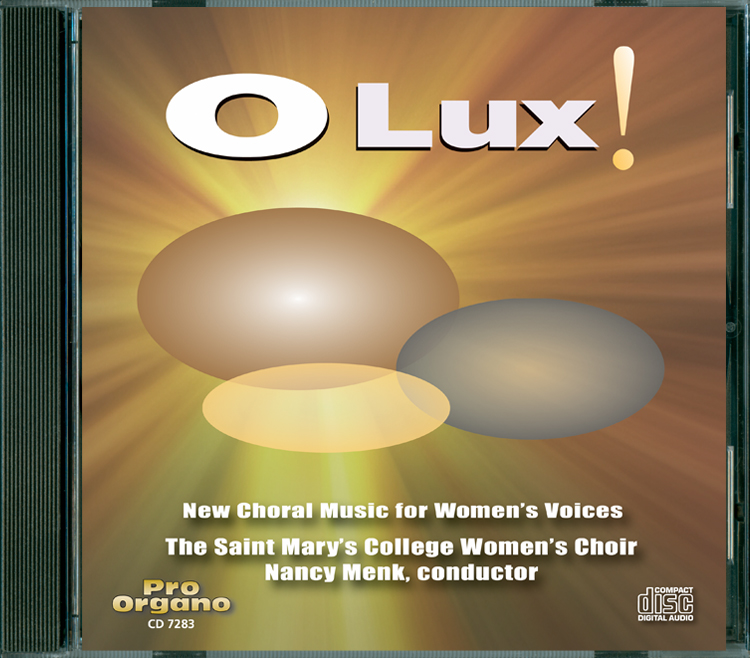 O Lux! <br>(Compact Disc) <br>Saint Mary's College Women's Choir